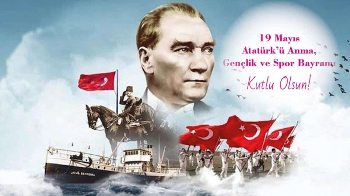 19 Mayıs Atatürk'ü Anma, Gençlik ve Spor Bayramı